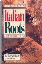 Finding Italian Roots: The Complete Guide for Americans