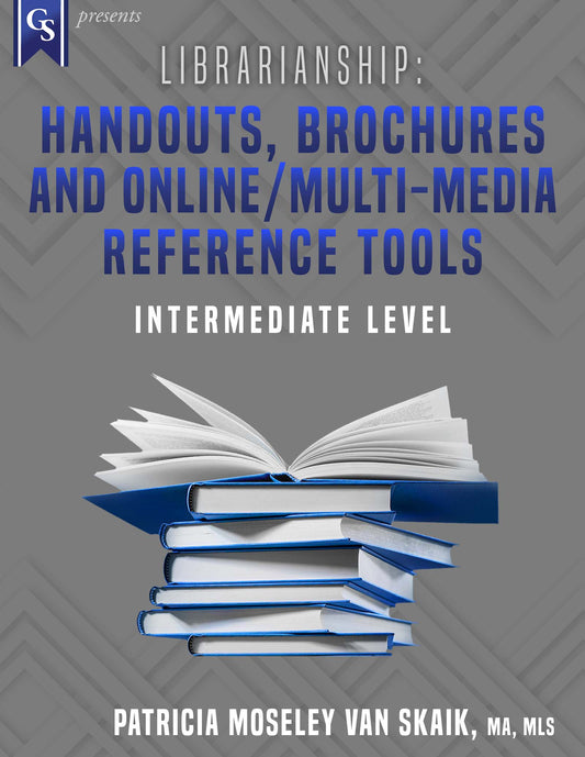Printed Course Material-Librarianship: Handouts,  Brochures, Online & Multimedia Reference Tools