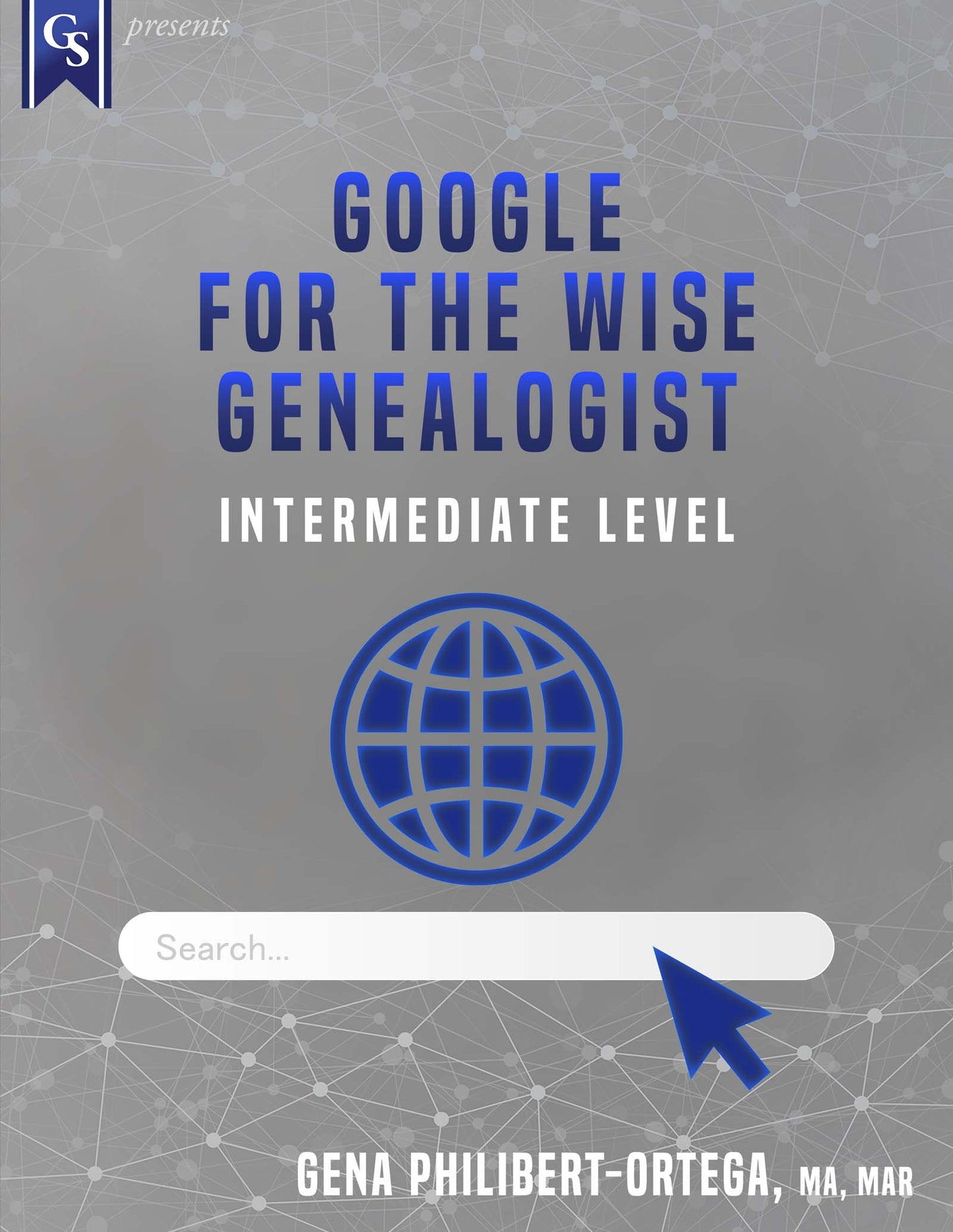 Printed Course Material-Google for the Wise Genealogist