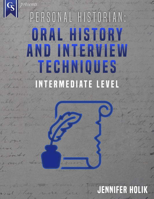 Printed Course Material-Personal Historian: Oral History & Interviewing Techniques