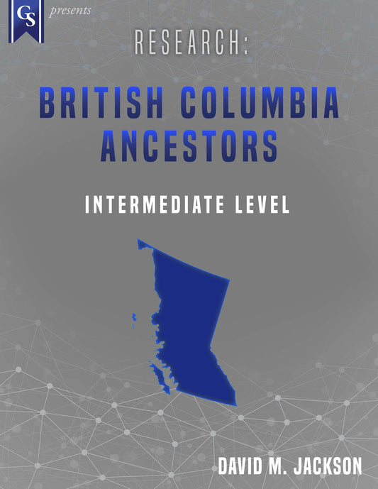 Printed Course Material-Research: British Columbia Ancestors