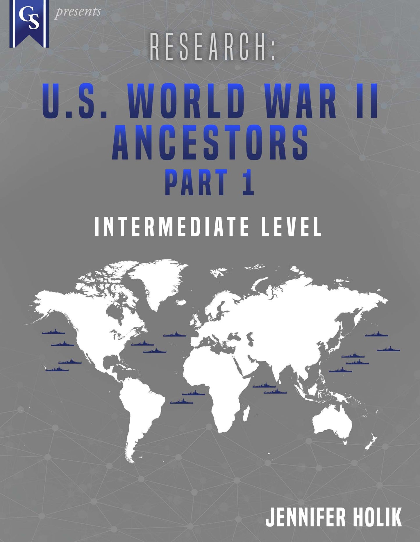 Printed Course Material-Research: U.S. World War II Ancestors-Part 1