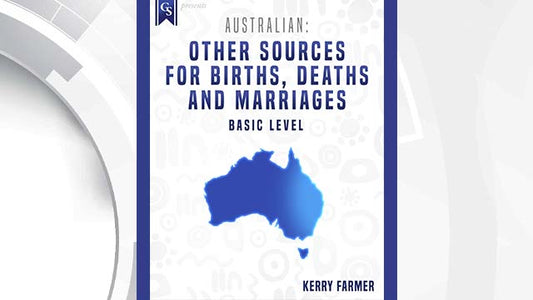 Course Enrollment: AU-102 Australian: Other Sources for Births, Deaths and Marriages