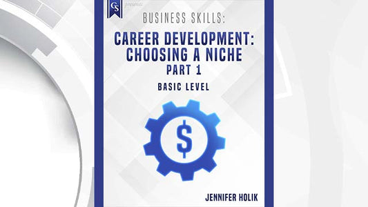 Course enrollment: PD-103 - Business Skills: Career Development: Choosing a Niche-Part 1