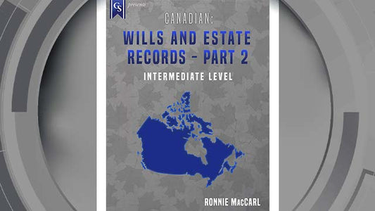 Course enrollment: CA-204 - Canadian: Wills and Estate Records-Part 2