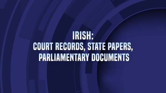 Course enrollment: IR-301 - Irish: Court Records, State Papers, Parliamentary Documents