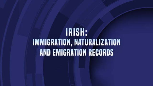 Course enrollment: IR-304 - Irish: Immigration, Naturalization and Emigration Records