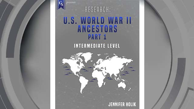 Course Enrollment: EL-AM-248 Research: U.S. World War II Ancestors-Part 1