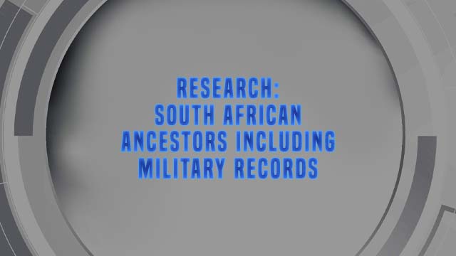 Course Enrollment: Research: South African Ancestors Including Military Records