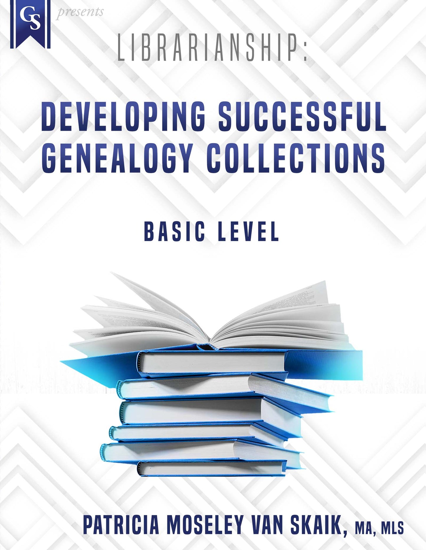 Printed Course Material-Librarianship: Developing Successful Genealogy Collections