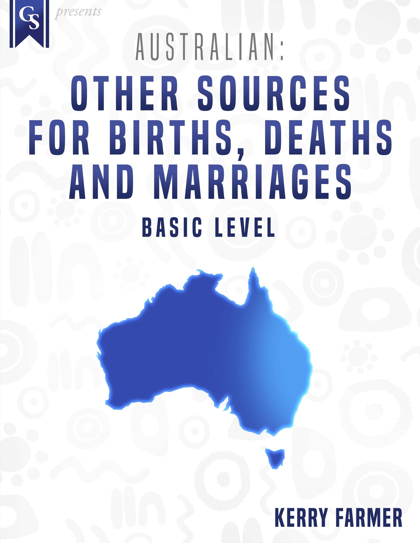 Printed Course Material-Australian: Other Sources for Births, Deaths & Marriages