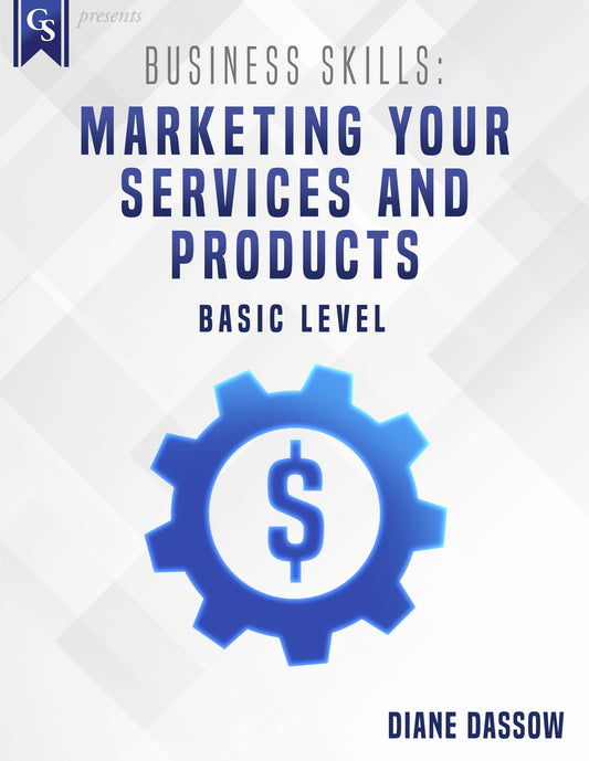 Printed Course Material-Business Skills: Marketing Your Services and Products