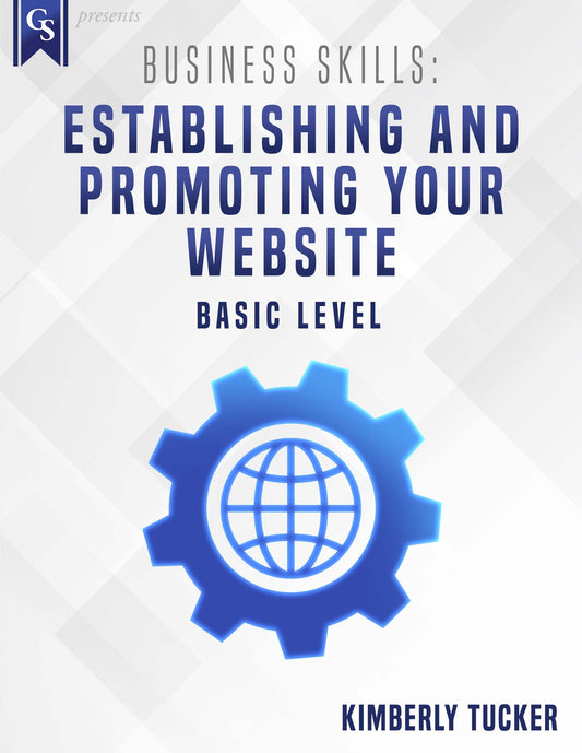 Printed Course Material-Business Skills: Establishing and Promoting Your Website