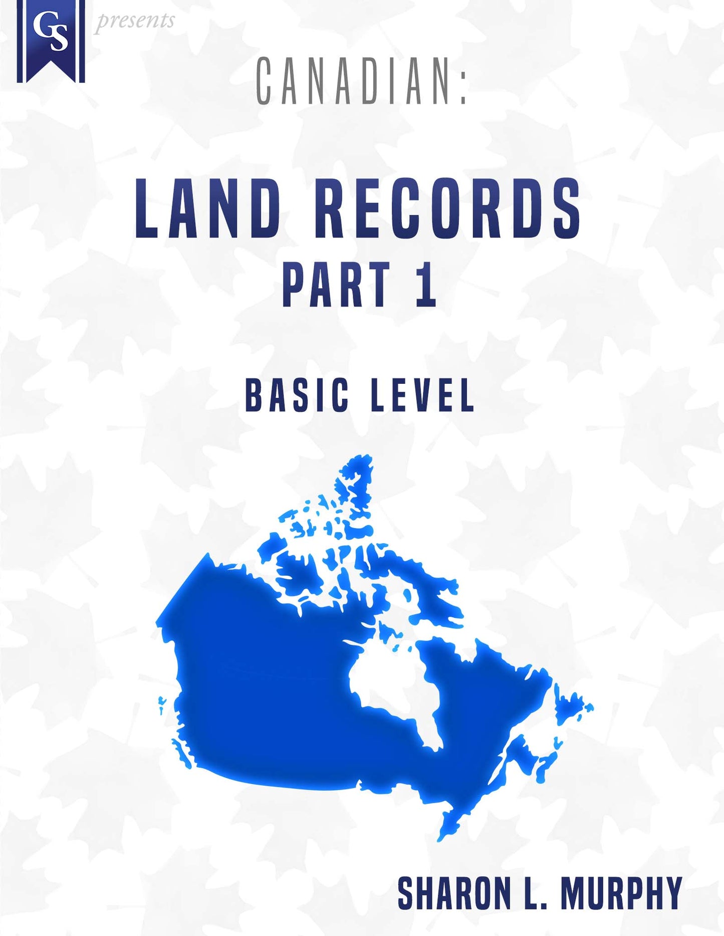 Printed Course Material-Canadian: Land Records-Part 1