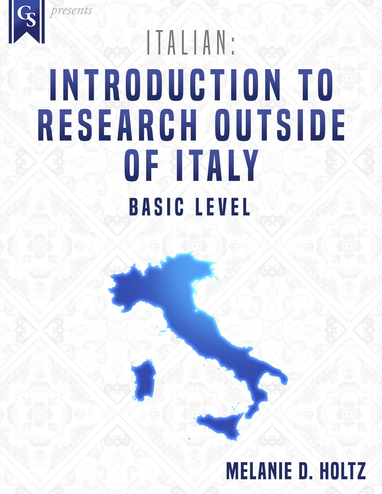 Introduction To Italy Printed Course Material-Italian: Introduction to Research Outside of I ...