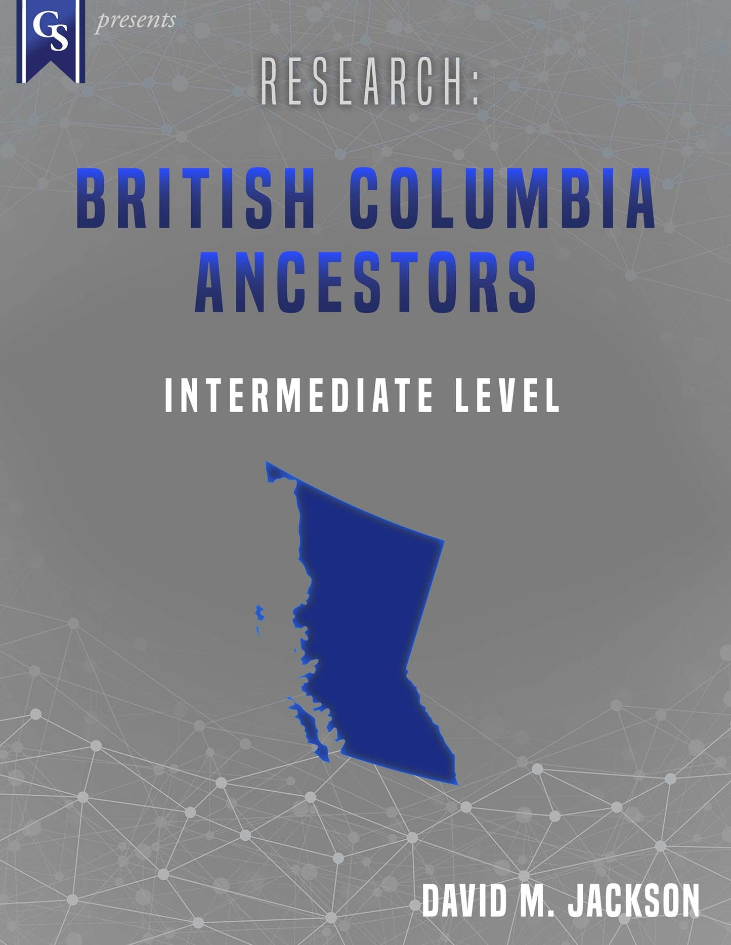 Printed Course Material-Research: British Columbia Ancestors