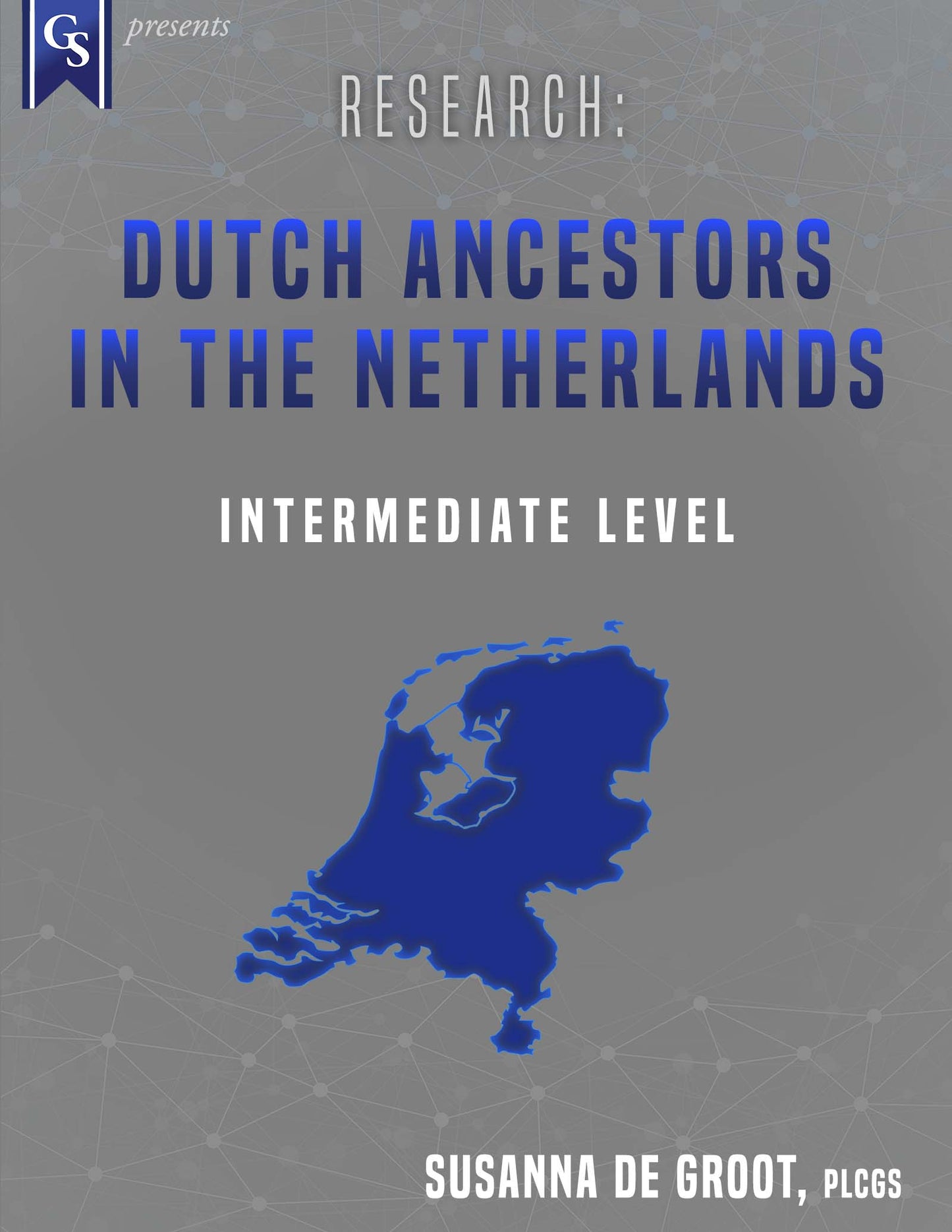 Printed Course Material-Research: Dutch Ancestors in the Netherlands