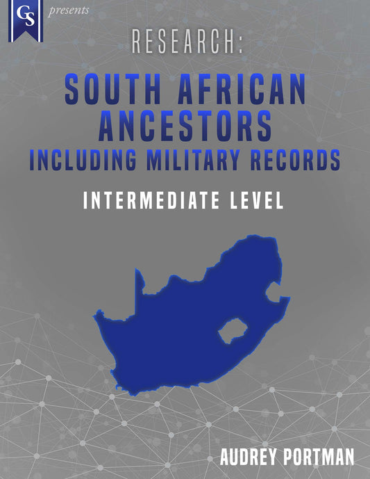 Printed Course Material-Research: South African Ancestors Including Military Records