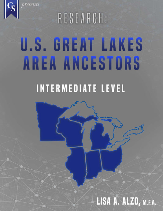 Printed Course Material-Research: U.S. Great Lakes Area Ancestors