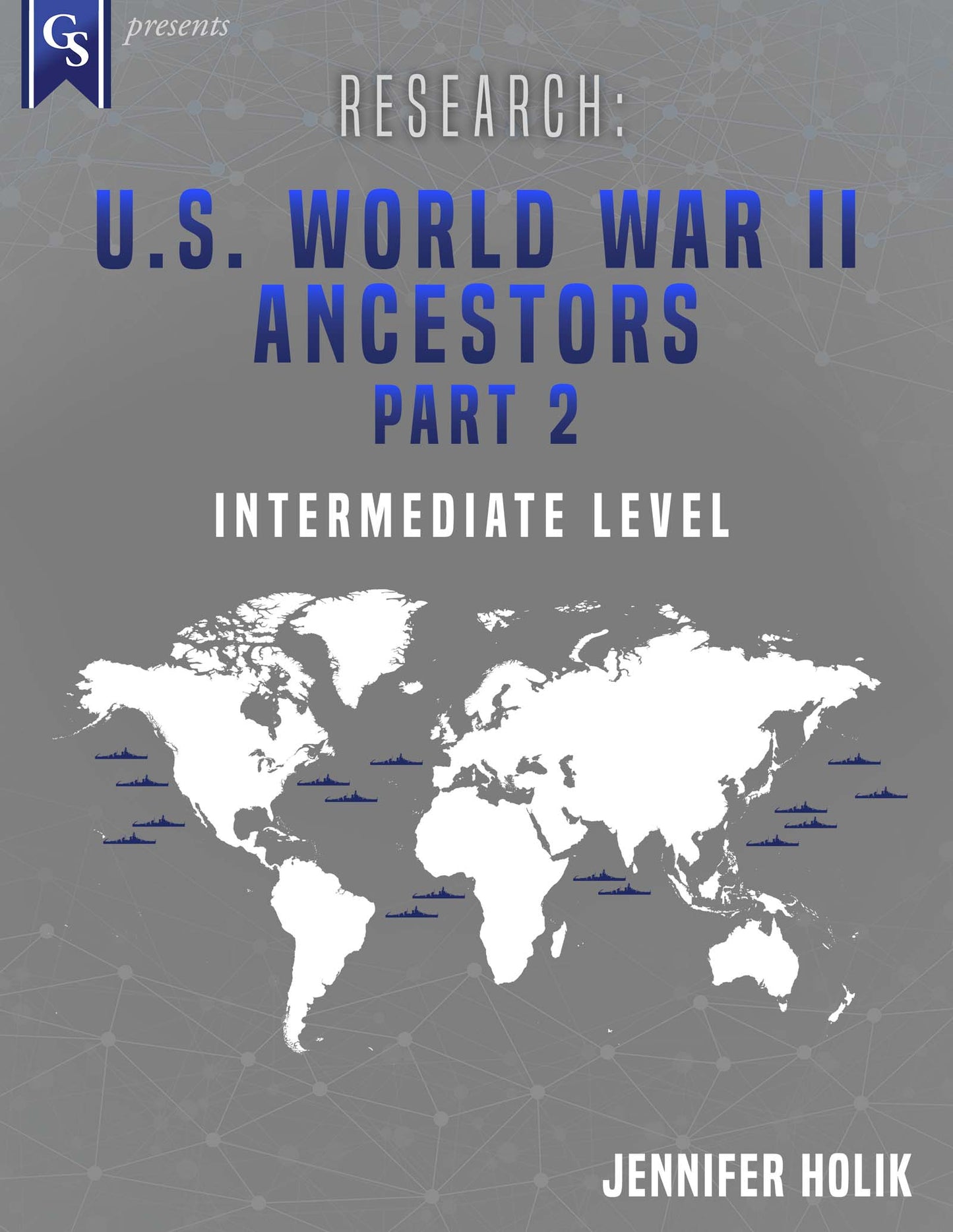 Printed Course Material-Research: U.S. World War II Ancestors-Part 2