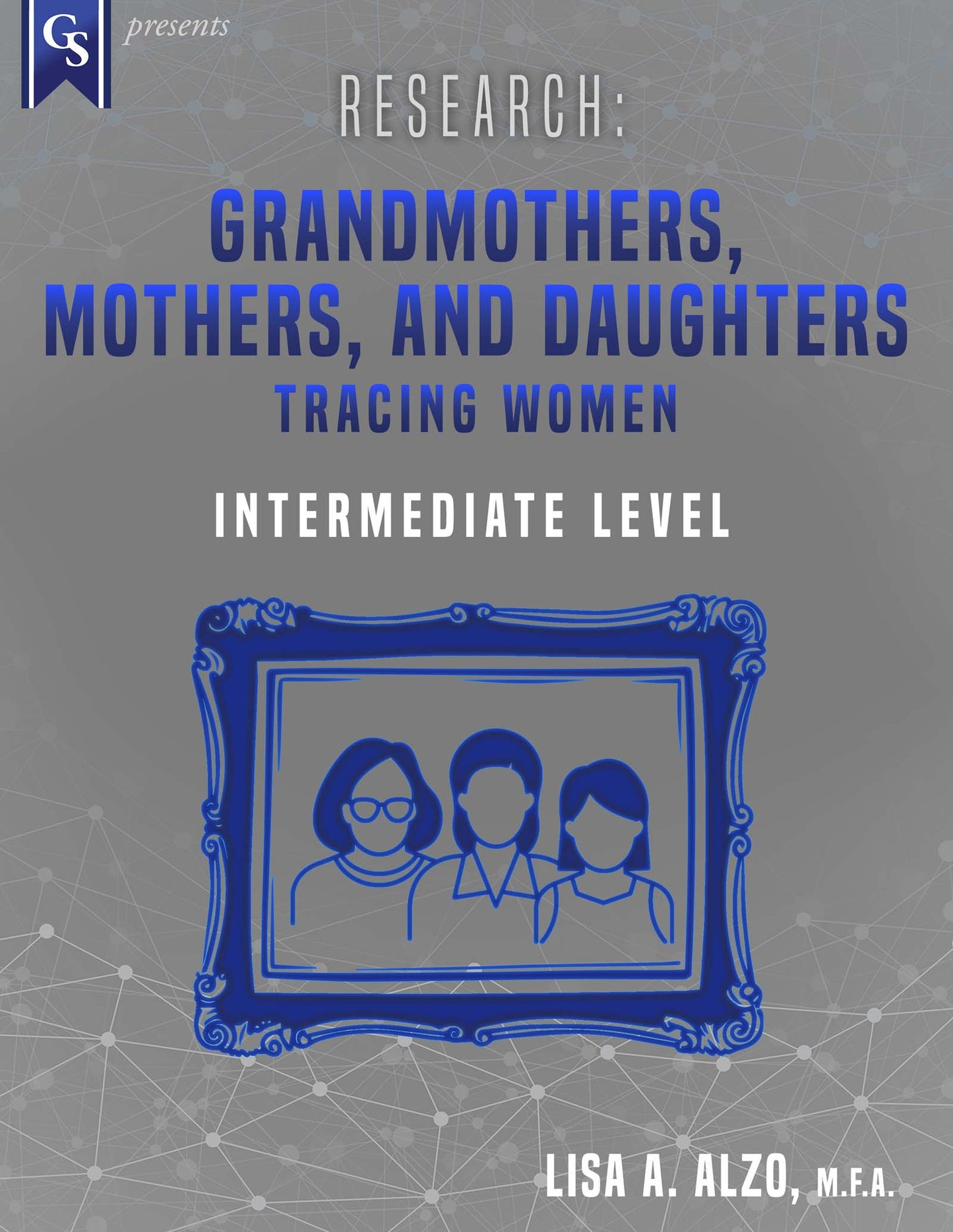 Printed Course Material-Research: Grandmothers, Mothers & Daughters-Tracing Women