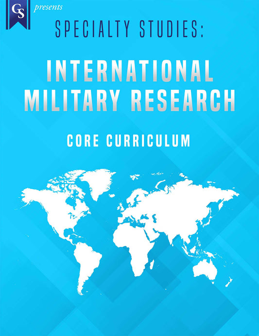 Printed Course Materials-Specialty: International Military Research Core Curriculum