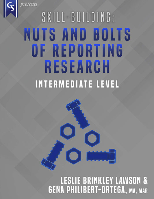 Printed Course Material-Skill-Building: Nuts and Bolts of Reporting Research