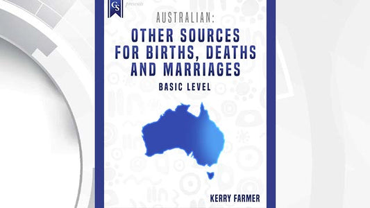 Course Enrollment: Australian: Other Sources for Births, Deaths and Marriages