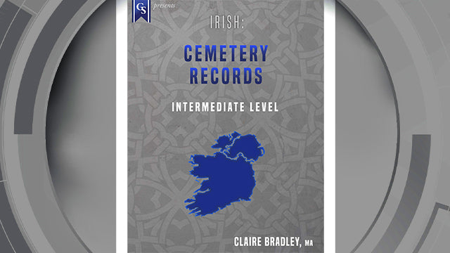 Course Enrollment: IR-204 Irish: Cemetery Records