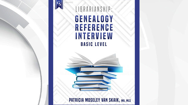 Course Enrollment: Librarianship: Genealogy Reference Interview